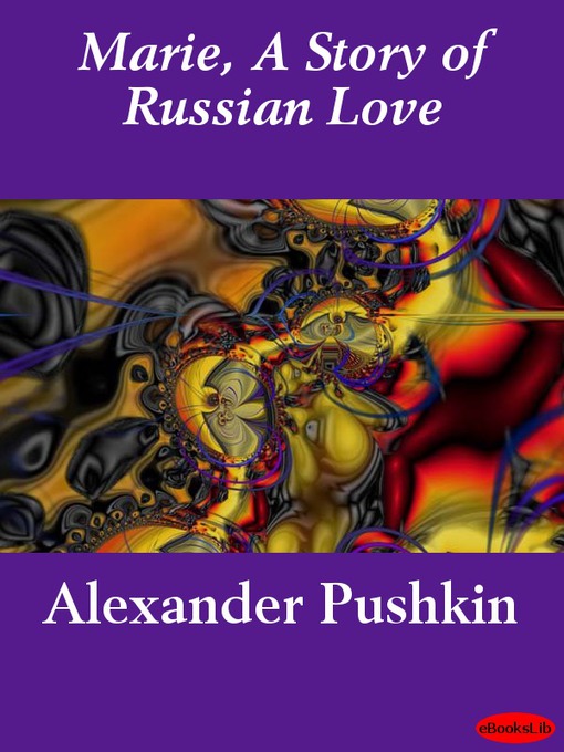 Title details for Marie, A Story of Russian Love by Alexander Pushkin - Available